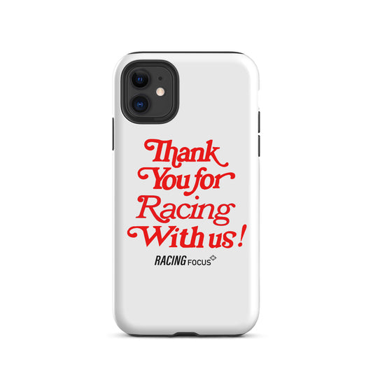 Thank You For Racing With Us! Phone Case