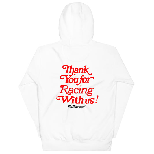Thank You For Racing With US! Hoodie - White
